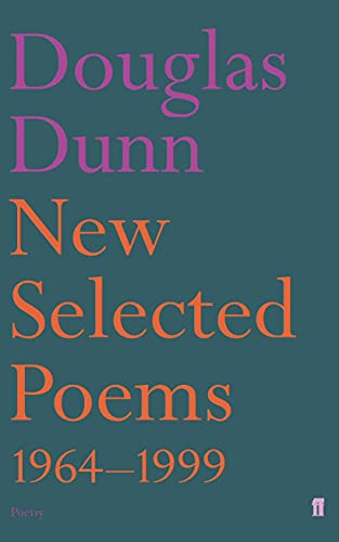 New Selected Poems: Douglas Dunn: 1964-1999: 1964-2000