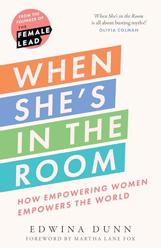 When She’s in the Room: How Empowering Women Empowers the World