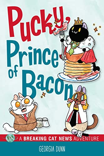 Pucky, Prince of Bacon: A Breaking Cat News Adventure (Volume 5) von Andrews McMeel Publishing