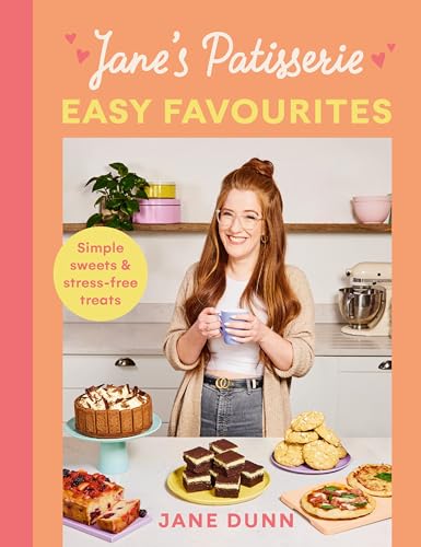 Jane’s Patisserie Easy Favourites: Simple sweets & stress-free treats von Ebury Press