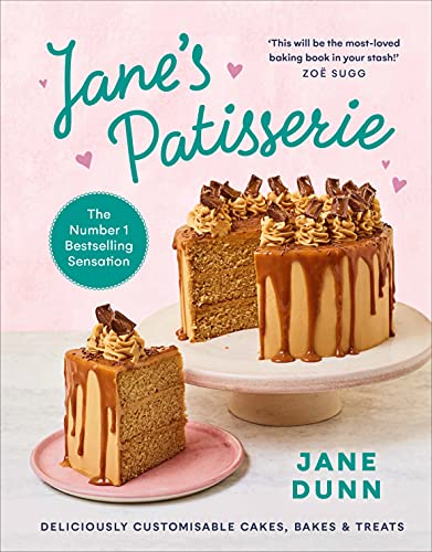 Jane’s Patisserie: Deliciously customisable cakes, bakes and treats. THE NO.1 SUNDAY TIMES BESTSELLER