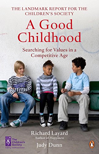 A Good Childhood: Searching for Values in a Competitive Age von Penguin