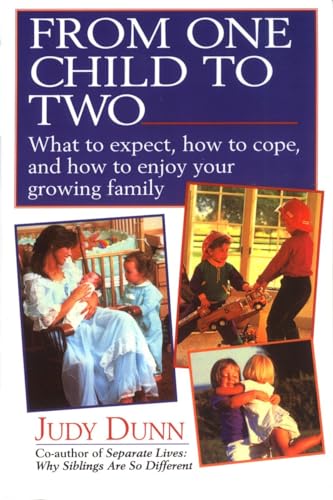 From One Child to Two: What to Expect, How to Cope, and How to Enjoy Your Growing Family