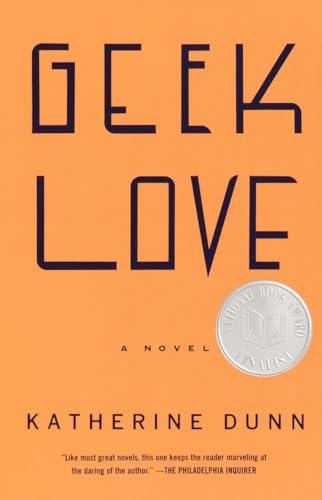 Geek Love: A Novel (Vintage Contemporaries) von Vintage