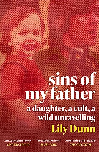Sins of My Father: A Daughter, a Cult, a Wild Unravelling