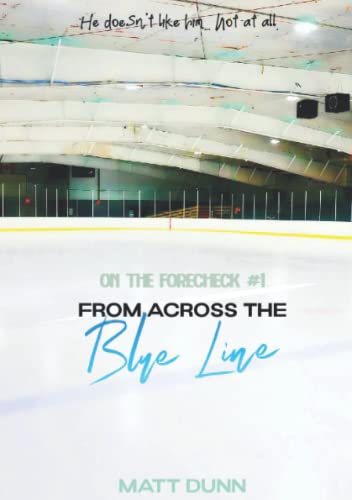 From Across the Blue Line: On the Forecheck #1 von Independently published