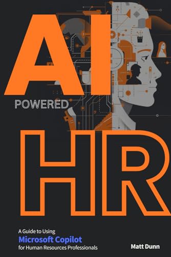 Game-Changer | AI-Powered HR: An In-Depth Guide to using Microsoft Copilot for Human Resources Professionals von Independently published