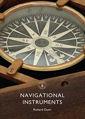 Navigational Instruments (Shire Library, Band 820) von Shire Publications