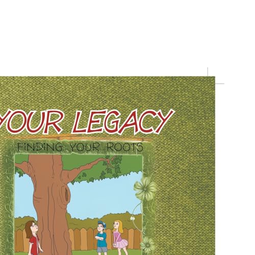 Your Legacy: Finding Your Roots von Xlibris US