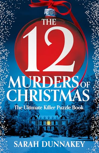 The Twelve Murders of Christmas: The perfect, bestselling festive whodunnit stocking-stuffer for 2024 The Twelve Murders of Christmas: The perfect, bestselling festive whodunnit stocking-stuffer for 2024 von Avon