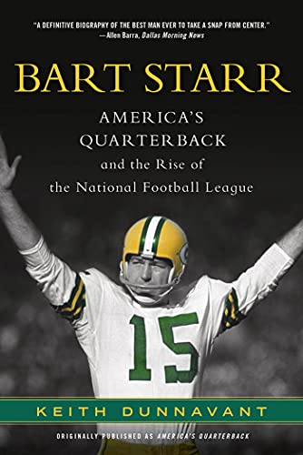 Bart Starr: America's Quarterback and the Rise of the National Football League von Griffin