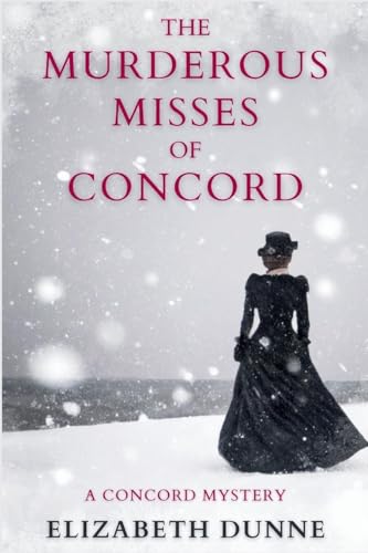 The Murderous Misses of Concord: A Concord Mystery von Level Best - Historia