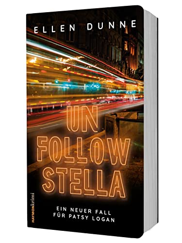 Unfollow Stella: Ein neuer Fall für Patsy Logan (HAYMON TASCHENBUCH) von Haymon Verlag