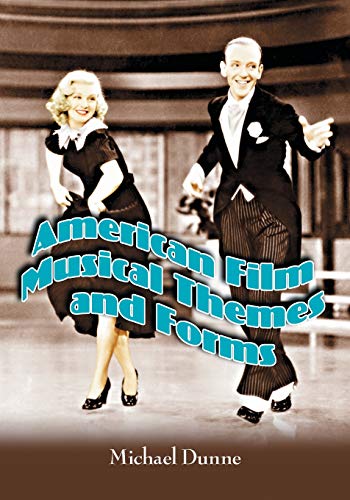 American Film Musical Themes and Forms von McFarland & Company