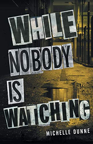 While Nobody Is Watching (Lindsey Ryan thrillers, Band 1)