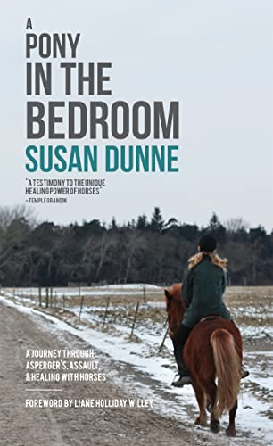 A Pony in the Bedroom: A Journey Through Asperger's, Assault, and Healing with Horses von Jessica Kingsley Publishers