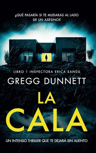 La Cala: Un intenso thriller que te dejará sin aliento (Inspectora Erica Sands, Band 1)