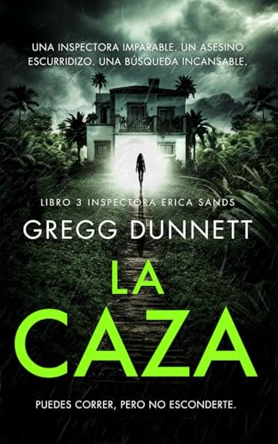 La Caza: Puedes correr, pero no esconderte (Inspectora Erica Sands, Band 3) von Old Map Books