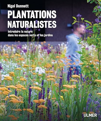 Plantations naturalistes - Introduire la nature dans les espaces verts et les jardins Plantations naturalistes - Introduire la nature dans les espaces verts et les jardins
