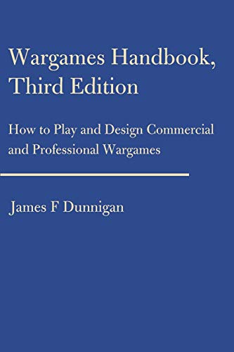 Wargames Handbook, Third Edition: How to Play and Design Commercial and Professional Wargames