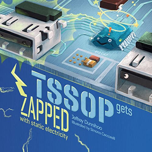 TSSOP gets ZAPPED: by Static Electricity (Soic and Friends, Band 3) von Pragma Media