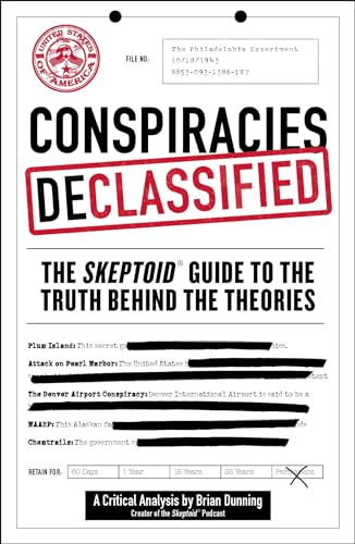 Conspiracies Declassified: The Skeptoid Guide to the Truth Behind the Theories von Adams Media Corporation