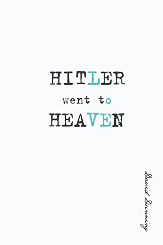Hitler Went To Heaven von David Dunning Books