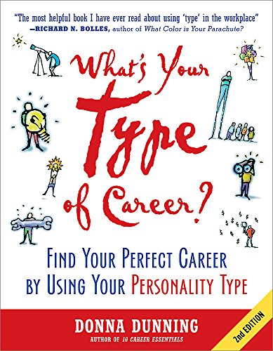 What's Your Type of Career?: Find Your Perfect Career by Using Your Personality Type von Nicholas Brealey Publishing