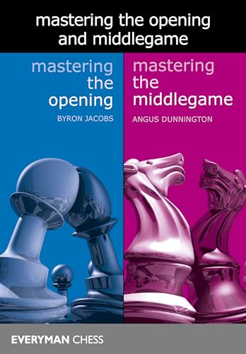 Mastering the Opening and the Middlegame