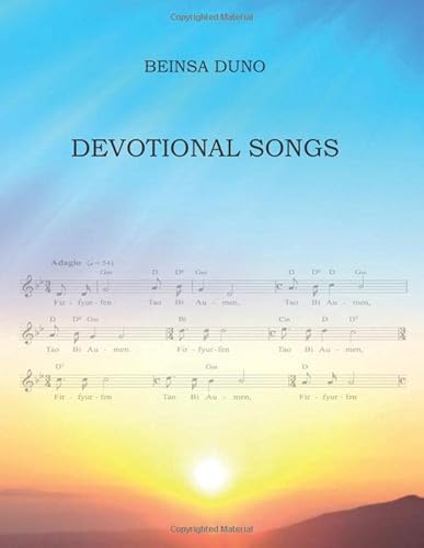 DEVOTIONAL SONGS: Compilation of Songs by the Master Beinsa Duno and His Disciples. von Independently published