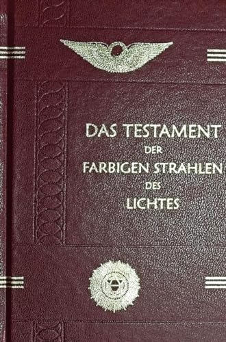 Das Testament der Farbigen Strahlen des Lichtes Das Testament der Farbigen Strahlen des Lichtes von Der Erzählverlag