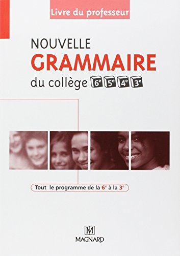 Nouvelle Grammaire du collège 6e, 5e, 4e, 3e - Livre du professeur
