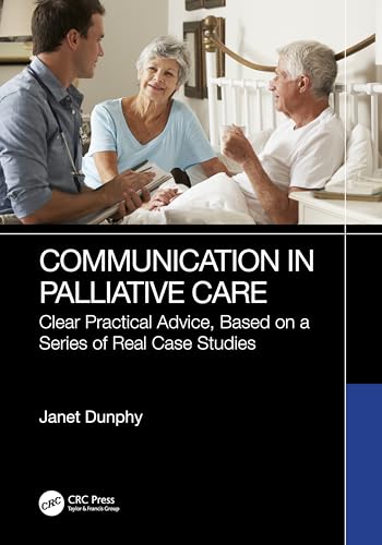 Communication in Palliative Care: Clear Practical Advice, Based on a Series of Real Case Studies von CRC Press