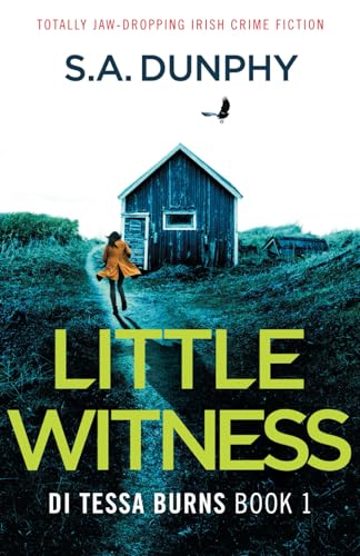 Little Witness: Totally jaw-dropping Irish crime fiction (Detective Tessa Burns, Band 1)