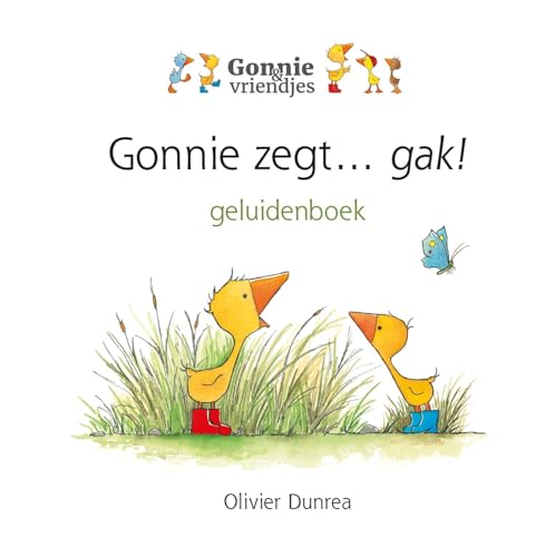 Gonnie zegt... gak!: geluidenboek (Gonnie & vriendjes) von Gottmer