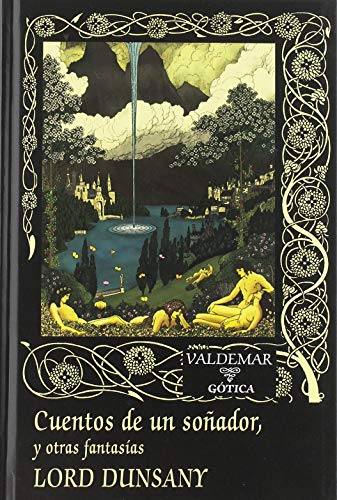 Cuentos de un soñador,: y otras fantasías (Gótica, Band 116) von Valdemar