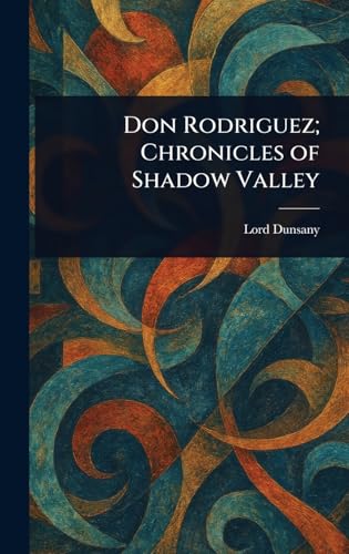 Don Rodriguez; Chronicles of Shadow Valley von Anson Street Press