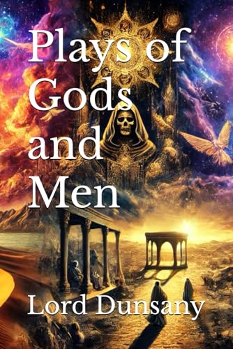 Plays of Gods and Men von Independently published