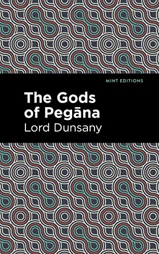The Gods of Pegāna (Mint Editions (Fantasy and Fairytale)) von Graphic Arts Books