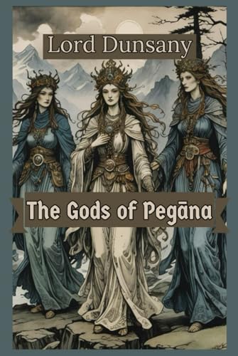 The Gods of Pegāna von Independently published