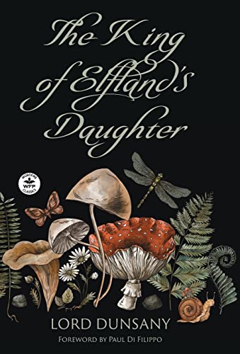 The King of Elfland's Daughter von Wordfire Press
