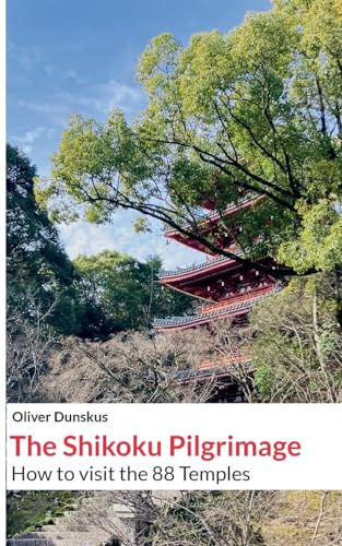 The Shikoku Pilgrimage: 2024 Edition von Books on Demand