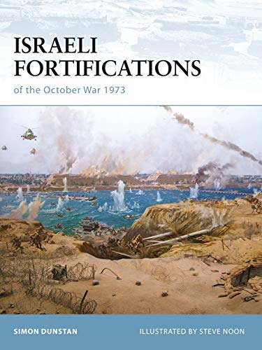 Israeli Fortifications of the October War 1973 (Fortress, 79)