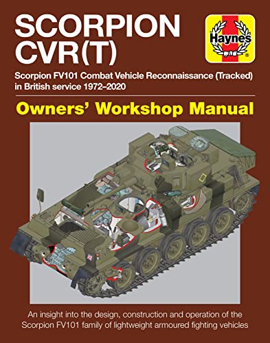 Scorpion Cvrt Enthusiasts' Manual: Scorpion Fv101 Combat Reconnaissance Vehicle Tracked (All Versions and Variants) 1972-2000 * an Insight Into the ... of Lightweight Armoured Fighting Vehicles von Haynes Publishing UK