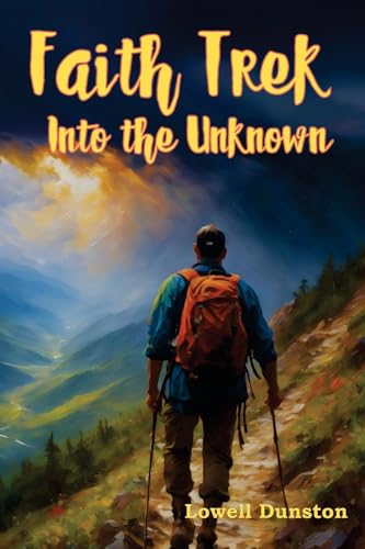 Faith Trek Into the Unknown Faith Trek Into the Unknown von TEACH Services, Inc.