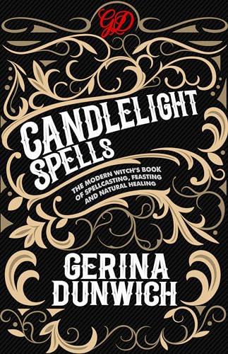 Candlelight Spells: The Modern Witch's Book of Spellcasting, Feasting, and Natural Healing von Kensington Publishing Corporation