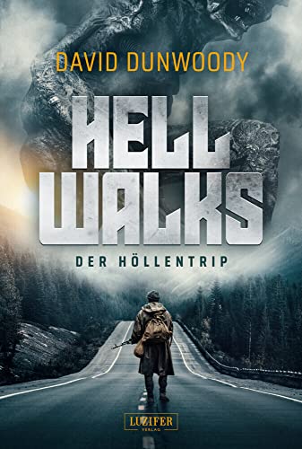 HELL WALKS - DER HÖLLENTRIP: Roman von Luzifer-Verlag