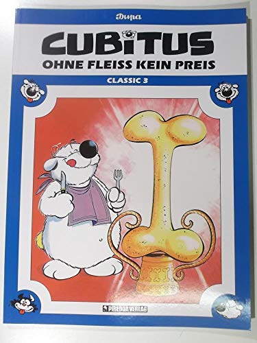 Cubitus - Classic, Band 3: Ohne Fleiß kein Preis Cubitus - Classic, Band 3: Ohne Fleiß kein Preis