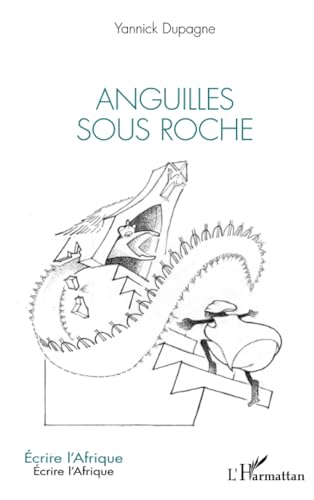 Anguilles sous roche von Editions L'Harmattan