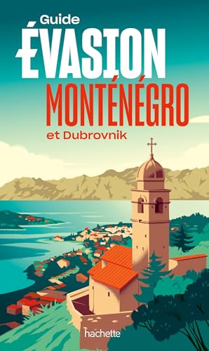 Monténégro Guide Evasion Monténégro Guide Evasion von HACHETTE TOURI